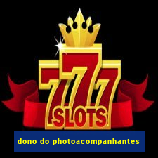 dono do photoacompanhantes